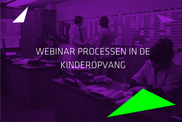 PROCESSEN IN DE KINDEROPVANG